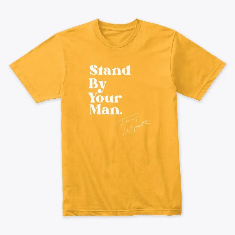 STAND BY YOUR MAN