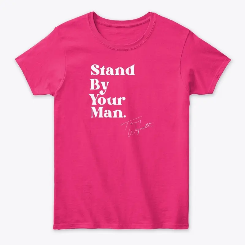 STAND BY YOUR MAN