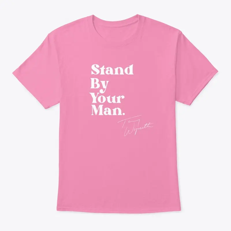 STAND BY YOUR MAN